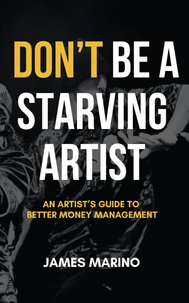 Don't Be A Starving Artist by James Marino, book cover